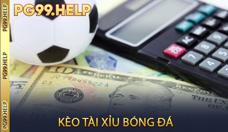 Kèo Tài Xỉu
