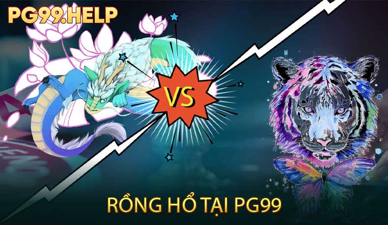 Rồng Hổ tại PG99